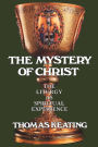 The Mystery of Christ: The Liturgy as Spiritual Experience