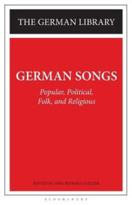 Title: German Songs: Popular, Political, Folk, and Religious, Author: Inke Pinkert-Saltzer