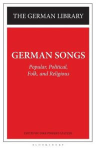 Title: German Songs: Popular, Political, Folk, and Religious, Author: Inke Pinkert-Sältzer