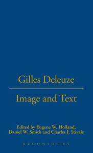 Title: Gilles Deleuze: Image and Text, Author: Eugene W. Holland