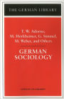 German Sociology: T.W. Adorno, M. Horkheimer, G. Simmel, M. Weber, and Others / Edition 1