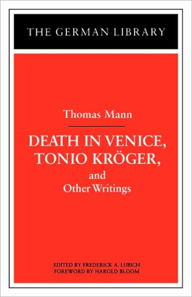 Death in Venice, Tonio Krvger, and Other Writings