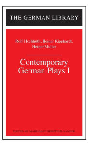 Title: Contemporary German Plays I: Rolf Hochhuth, Heinar Kipphardt, Heiner Muller, Author: Margaret Herzfeld-Sander