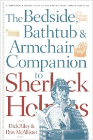 Title: The Bedside, Bathtub & Armchair Companion to Sherlock Holmes, Author: Dick Riley