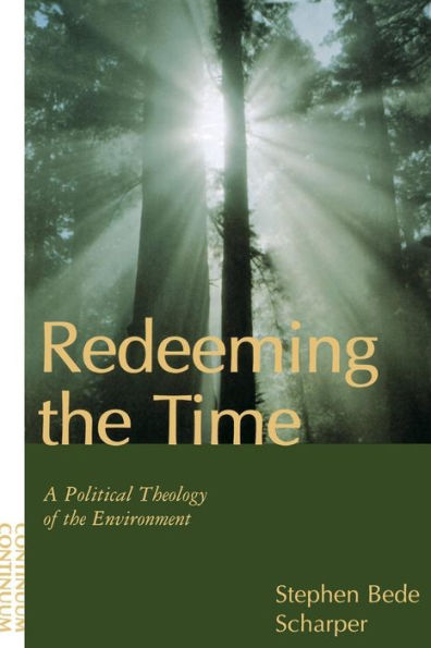 Redeeming the Time: A Political Theology of the Environment