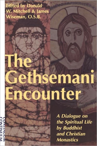 Gethsemani Encounter: A Dialogue on the Spiritual Life by Buddhist and Christian Monastics