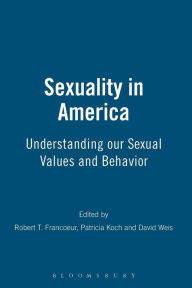 Title: Sexuality in America: Understanding our Sexual Values and Behavior, Author: Robert T. Francoeur