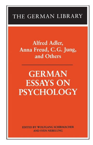 German Essays on Psychology: Alfred Adler, Anna Freud, C.G. Jung, and Others / Edition 1