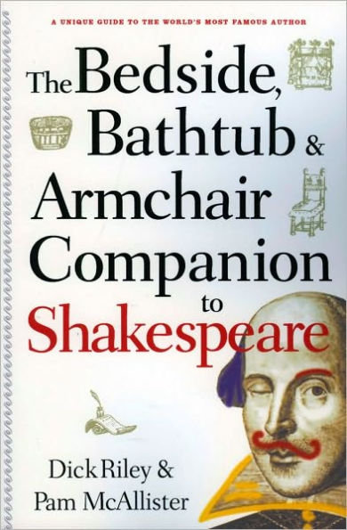 The Bedside, Bathtub & Armchair Companion to Shakespeare