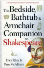 The Bedside, Bathtub & Armchair Companion to Shakespeare