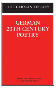 Title: German 20th Century Poetry / Edition 1, Author: Reinhold Grimm