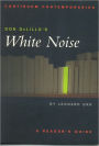 Don DeLillo's White Noise: A Reader's Guide