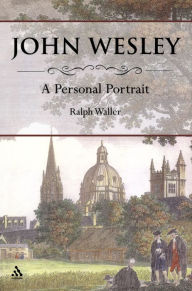 Title: John Wesley: A Personal Portrait / Edition 1, Author: Ralph Waller