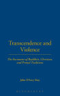 Transcendence and Violence: The Encounter of Buddhist, Christian, and Primal Traditions