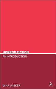 Title: Horror Fiction: An Introduction, Author: Gina Wisker