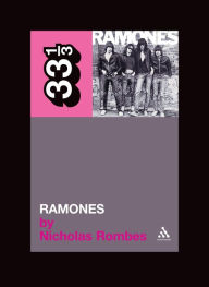 Title: The Ramones' Ramones, Author: Nicholas Rombes