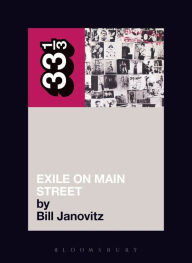 Title: The Rolling Stones' Exile on Main Street, Author: Bill Janovitz