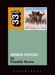 Title: Elvis Costello's Armed Forces, Author: Franklin Bruno