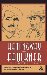 Title: Hemingway and Faulkner in Their Time, Author: Earl Rovit