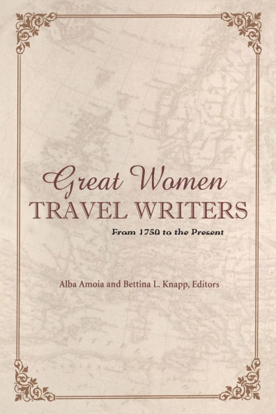 Great Women Travel Writers: From 1750 to the Present