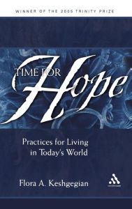 Title: Time for Hope: Practices for Living in Today's World, Author: Flora A. Keshgegian