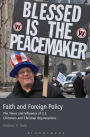 Faith and Foreign Policy: The Views and Influence of U.S. Christians and Christian Organizations