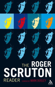 Title: The Roger Scruton Reader, Author: Mark Dooley