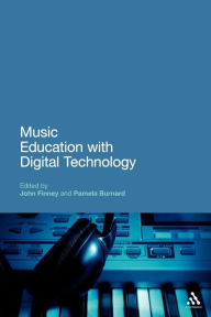 Title: Music Education with Digital Technology / Edition 1, Author: John Finney