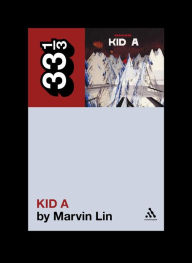 Title: Radiohead's Kid A, Author: Marvin Lin