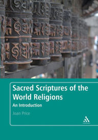Title: Sacred Scriptures of the World Religions: An Introduction, Author: Joan Price