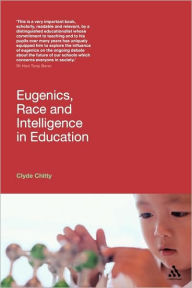 Title: Eugenics, Race and Intelligence in Education, Author: Clyde Chitty