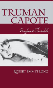 Title: Truman Capote-Enfant Terrible, Author: Robert Emmet Long