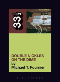 Title: The Minutemen's Double Nickels on the Dime / Edition 1, Author: Michael T. Fournier