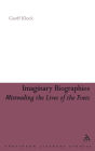 Imaginary Biographies: Misreading the Lives of the Poets