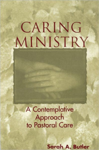 Barnes and Noble Caring Ministry: A Contemplative Approach to Pastoral ...