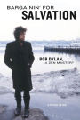 Bargainin' for Salvation: Bob Dylan, a Zen Master?