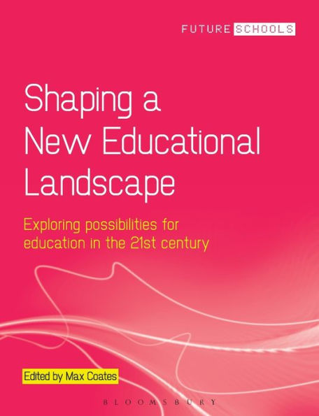 Shaping a New Educational Landscape: Exploring possibilities for education in the 21st century