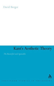 Title: Kant's Aesthetic Theory: The Beautiful and Agreeable, Author: David Berger