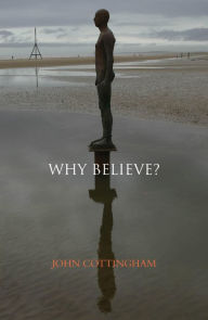 Title: Why Believe?, Author: John Cottingham