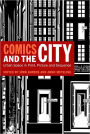 Comics and the City: Urban Space in Print, Picture and Sequence