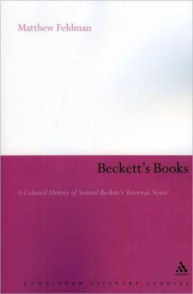 Beckett's Books: A Cultural History of the Interwar Notes