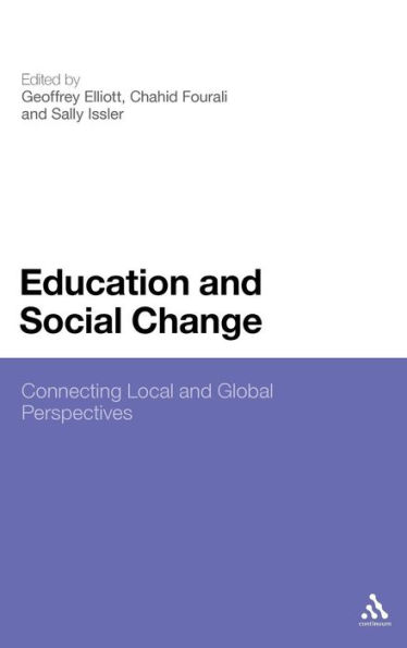 Education and Social Change: Connecting Local and Global Perspectives / Edition 1