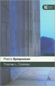 Title: Plato's 'Symposium': A Reader's Guide, Author: Thomas L. Cooksey