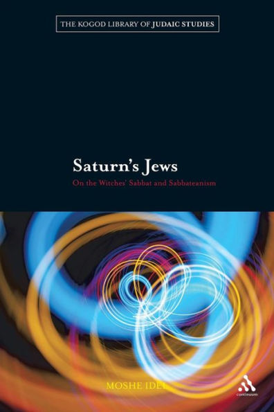 Saturn's Jews: On the Witches' Sabbat and Sabbateanism