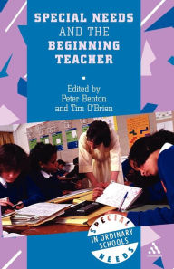 Title: Special Needs and the Beginning Teacher, Author: Peter Benton