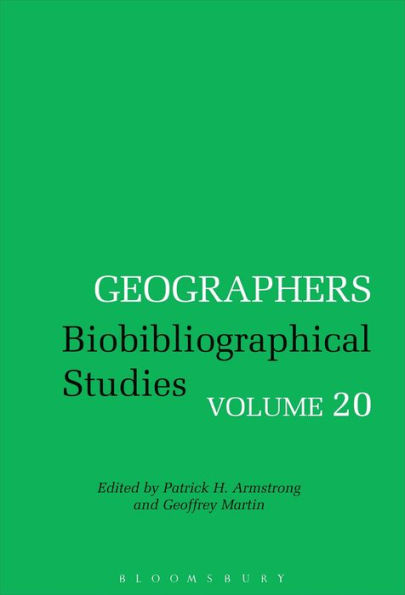 Geographers: Biobibliographical Studies, Volume 20