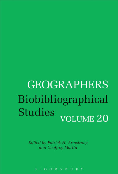 Geographers: Biobibliographical Studies, Volume 20