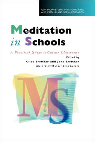 Title: Meditation in Schools: Calmer Classrooms, Author: Clive Erricker