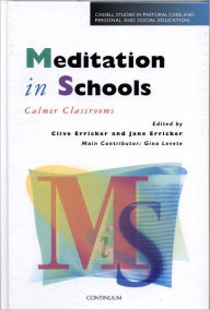 Title: Meditation in Schools: Calmer Classrooms, Author: Clive Erricker