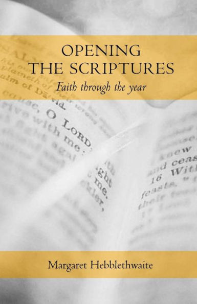 Opening the Scriptures: Faith Throughout the Year